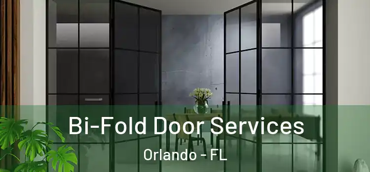 Bi-Fold Door Services Orlando - FL