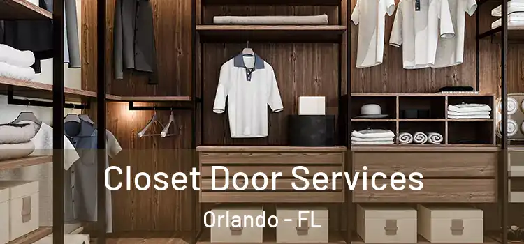 Closet Door Services Orlando - FL