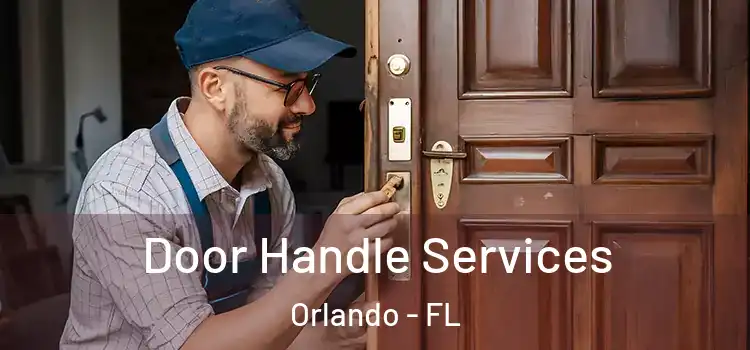Door Handle Services Orlando - FL
