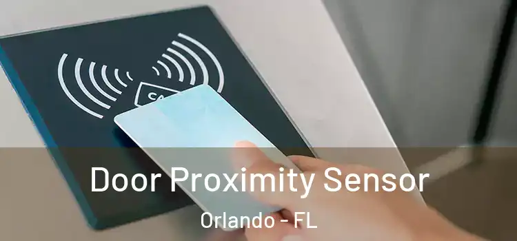  Door Proximity Sensor Orlando - FL