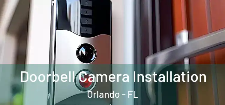  Doorbell Camera Installation Orlando - FL