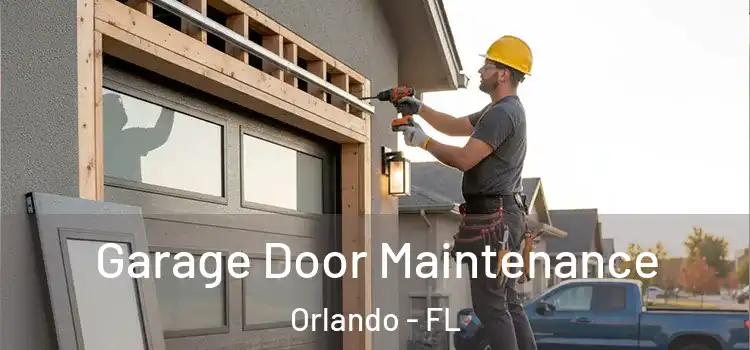  Garage Door Maintenance Orlando - FL
