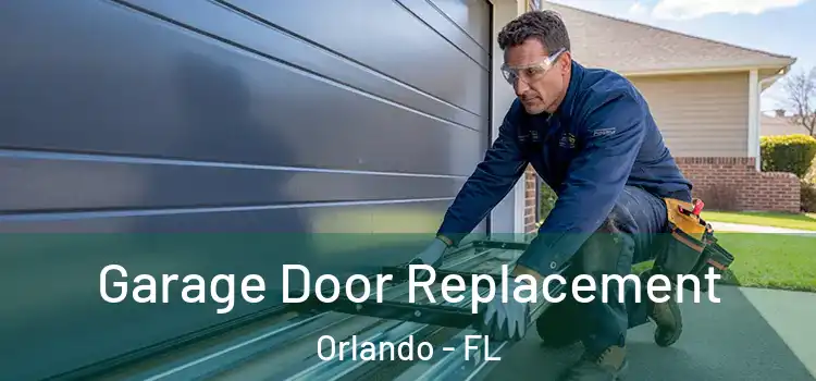  Garage Door Replacement Orlando - FL