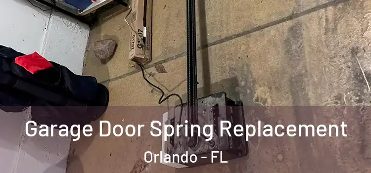  Garage Door Spring Replacement Orlando - FL