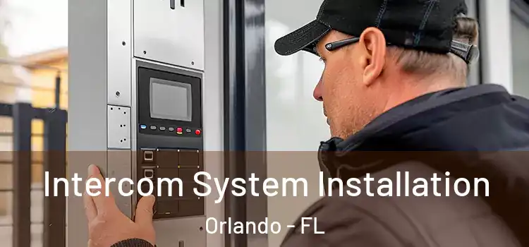 Intercom System Installation Orlando - FL