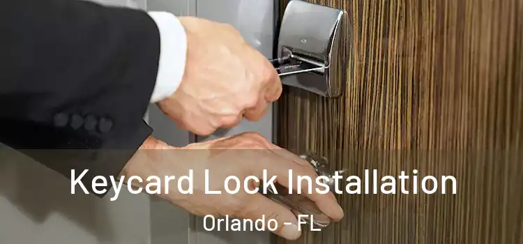  Keycard Lock Installation Orlando - FL