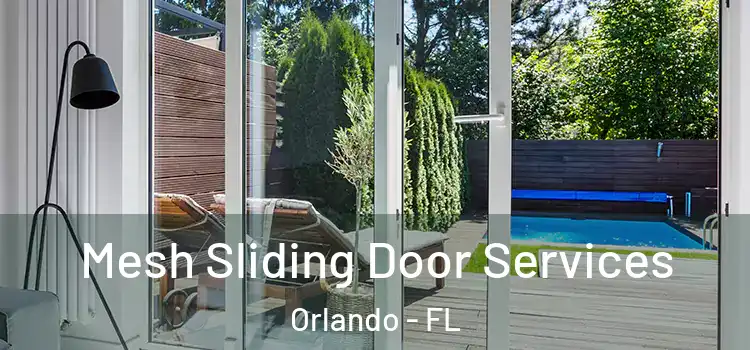 Mesh Sliding Door Services Orlando - FL