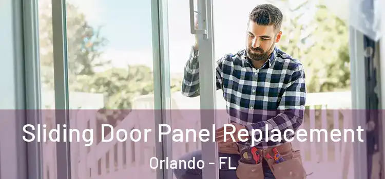  Sliding Door Panel Replacement Orlando - FL
